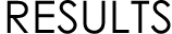 RESULTS